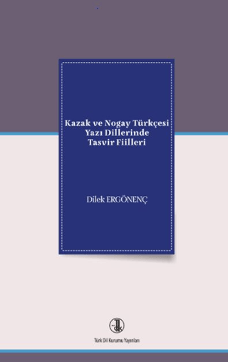 Kazak ve Nogay Türkçesi Yazı Dillerinde Tasvir Fiilleri