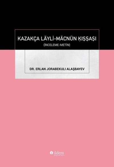 Kazakça Layli-Macnun Kışşaşı - İnceleme Metin