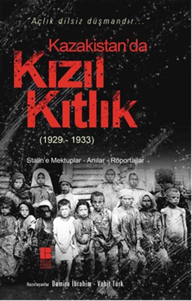 Kazakistan'da Kızıl Kıtlık-1929-1933