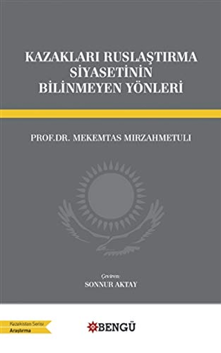 Kazakları Ruslaştırma Siyasetinin Bilinmeyen Yönleri