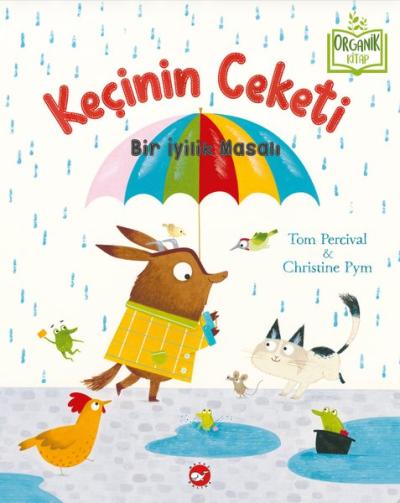 Keçinin Ceketi - Bir İyilik Masalı - Organik Kitap (Ciltli)