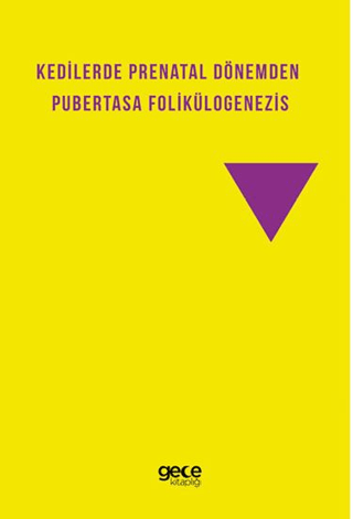 Kedilerde Prenatal Dönemden Pubertasa Folikülogenezis