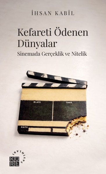 Kefareti Ödenen Dünyalar - Sinemada Gerçeklik ve Nitelik