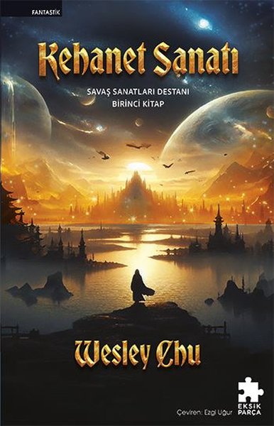 Kehanet Sanatı - Savaş Sanatları Destanı Birinci Kitap