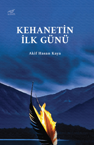 Kehanetin İlk Günü Akif Hasan Kaya