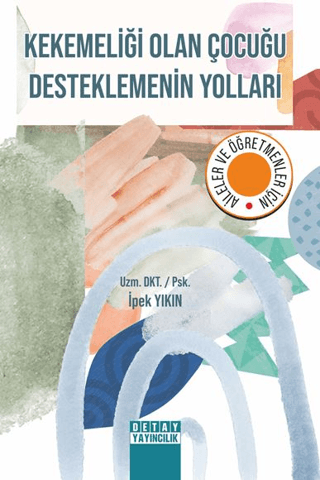 Kekemeliği Olan Çocuğu Desteklemenin Yolları