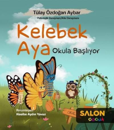 Kelebek Aya Okula Başlıyor Tülay Özdoğan Aybar