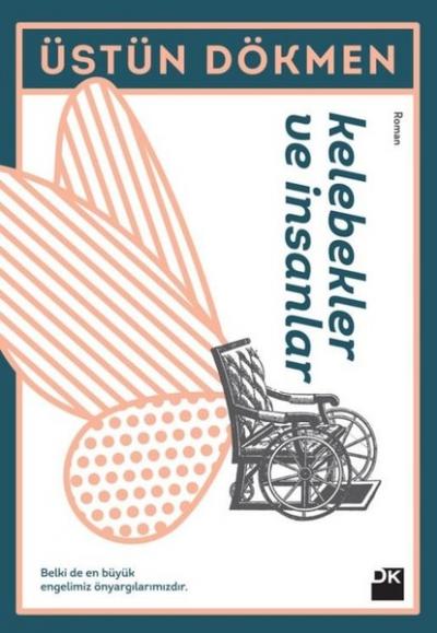 Kelebekler ve İnsanlar Üstün Dökmen