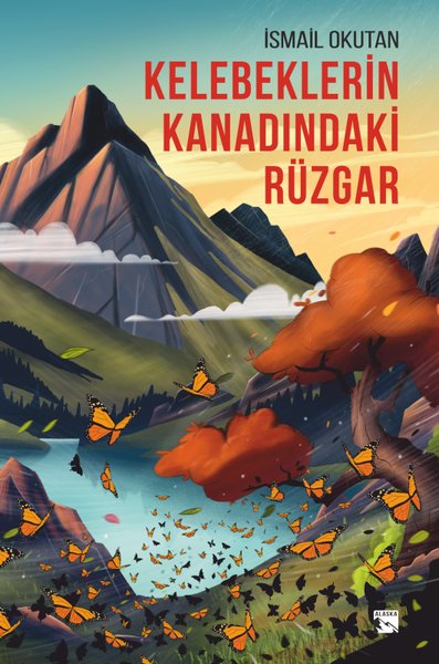 Kelebeklerin Kanadındaki Rüzgar İsmail Okutan