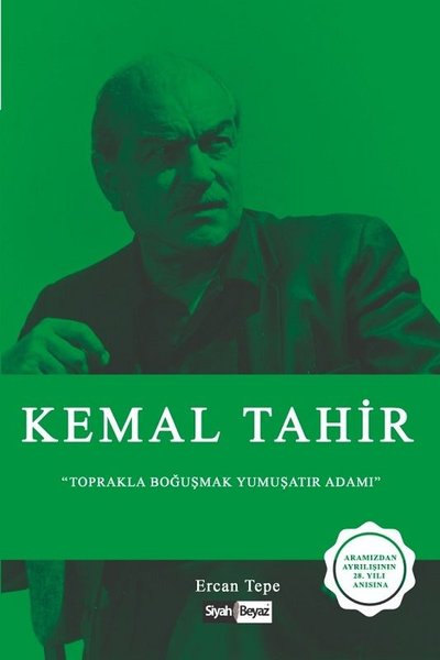 Kemal Tahir-Toprakla Boğuşmak Yumuşatır Adamı