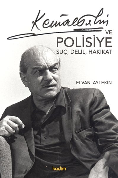 Kemal Tahir ve Polisiye - Suç Delil Hakikat