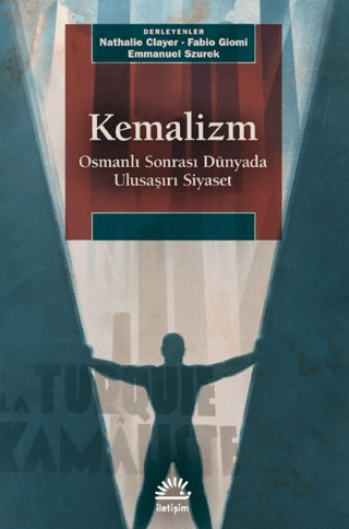 Kemalizm - Osmanlı Sonrası Dünyada Ulusaşırı Siyaset