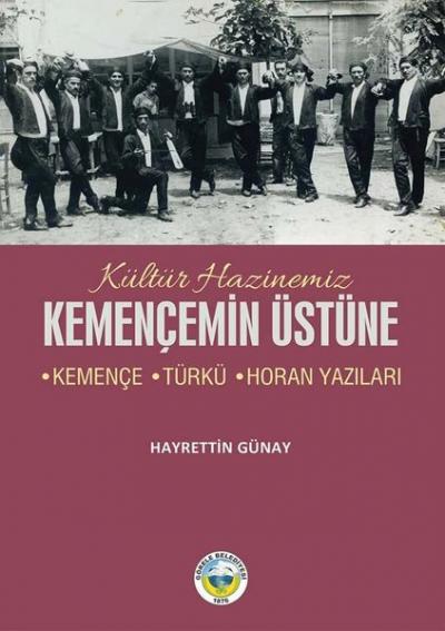 Kemençemin Üstüne - Kemençe - Türkü-Horan Yazıları Hayrettin Günay