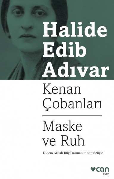 Kenan Çobanları - Maske ve Ruh Halide Edib Adıvar