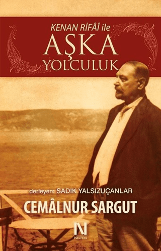 Kenan Rifai ile Aşka Yolculuk Cemalnur Sargut