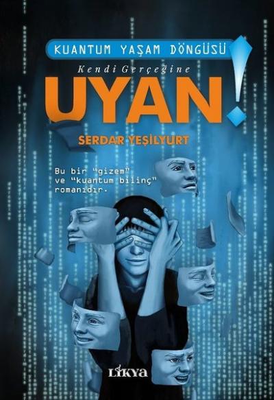 Kendi Gerçeğine Uyan - Kuantum Yaşam Döngüsü