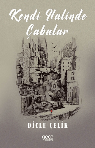 Kendi Halinde Çabalar