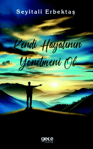 Kendi Hayatının Yönetmeni Ol