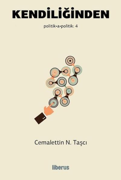 Kendiliğinden-Politik Apolitik 4