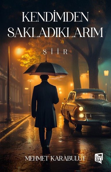 Kendimden Sakladıklarım Mehmet Karabulut