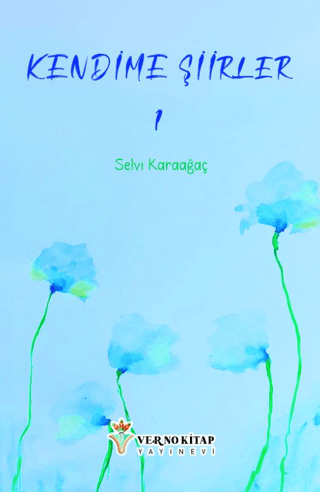 Kendime Şiirler - 1