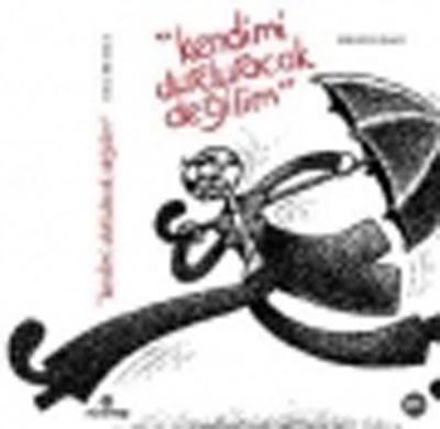 Kendimi Durduracak Değilim