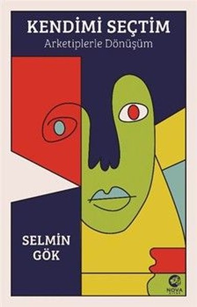Kendimi Seçtim: Arketiplerle Dönüşüm Selmin Gök