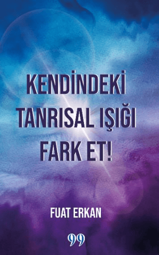Kendindeki Tanrısal Işığı Fark Et!