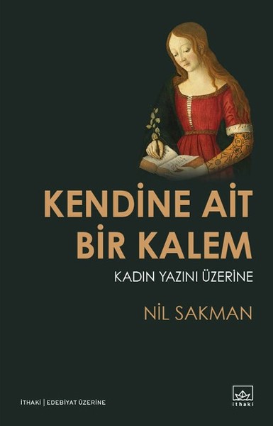 Kendine Ait Bir Kalem-Kadın Yazını