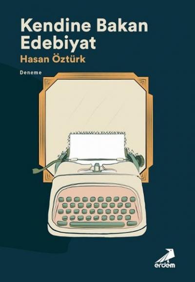 Kendine Bakan Edebiyat Hasan Öztürk