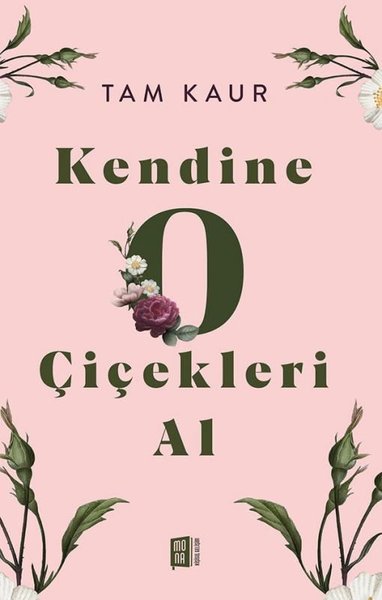 Kendine O Çiçekleri Al