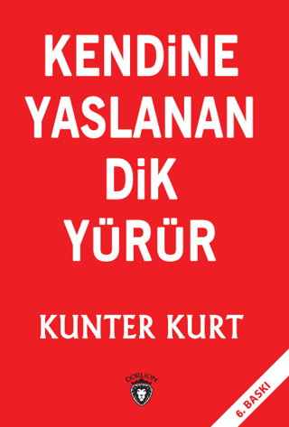 Kendine Yaslanan Dik Yürür