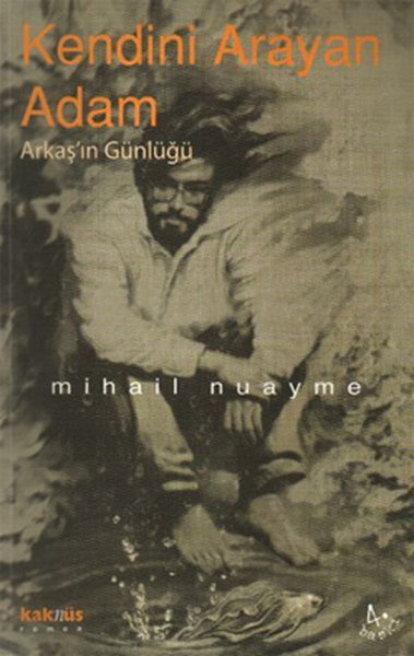 Kendini Arayan Adam Arkaş'ın Günlüğü %30 indirimli Mihail Nuayme