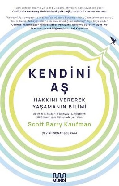 Kendini Aş: Hakkını Vererek Yaşamanın Bilimi