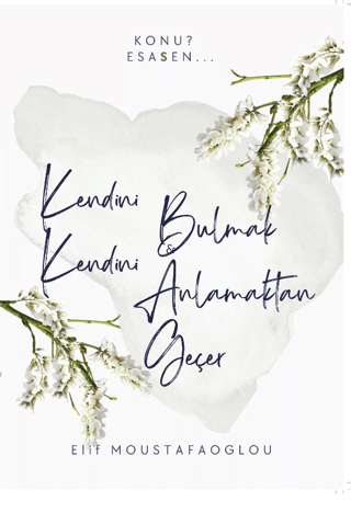 Kendini Bulmak Kendini Anlatmaktan Geçer