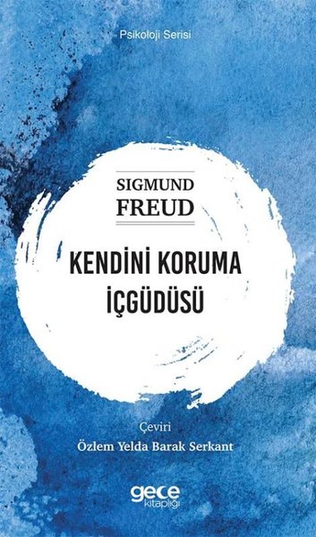 Kendini Koruma İçgüdüsü Sigmund Freud