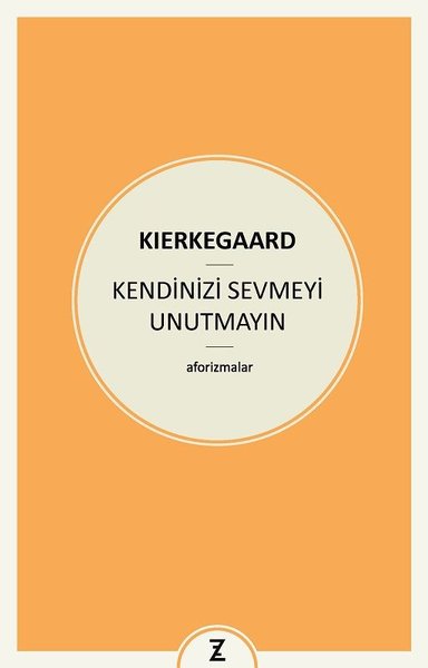 Kendinizi Sevmeyi Unutmayın Soren Kierkegaard