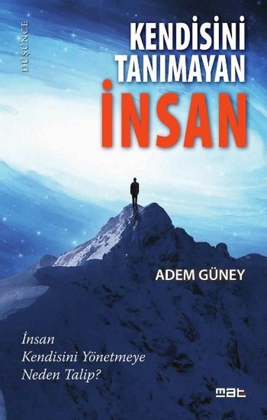 Kendisini Tanımayan İnsan Adem Güney
