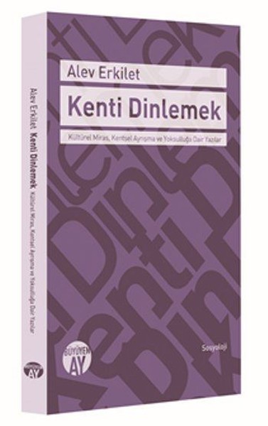 Kenti Dinlemek Alev Erkilet