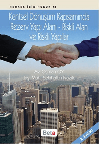 Kentsel Dönüşüm Kapsamında Rezerv Yapı Alanı - Riskli Alan ve Riskli Yapılar