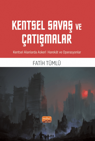 Kentsel Savaş ve Çatışmalar - Kentsel Alanlarda Askeri Harekat Ve Operasyonlar