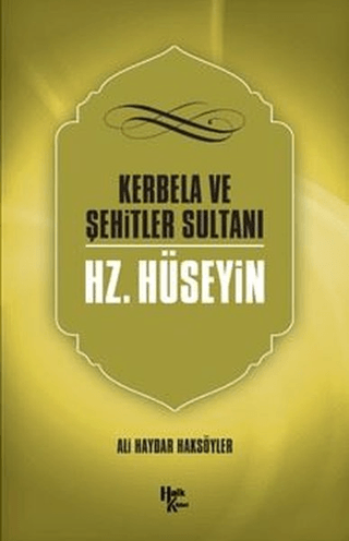 Kerbela ve Şehitler Sultanı Hz. Hüseyin