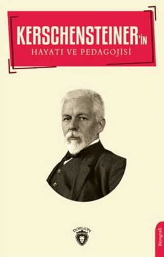 Kerschensteiner'in Hayatı ve Pedagojisi