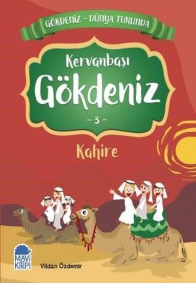 Kervanbaşı Gökdeniz Kahire - Gökdeniz Dünya Turunda 3 Vildan Özdemir