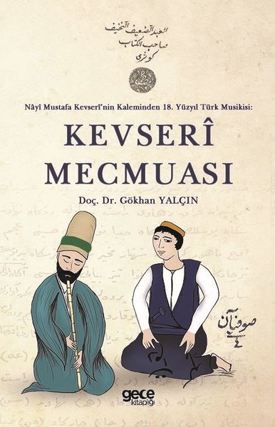 Kevseri Mecmuası - Nayi Mustafa Kevserinin Kaleminden 18. Yüzyıl Türk Musikisi