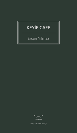 Keyif Cafe Ercan Yılmaz