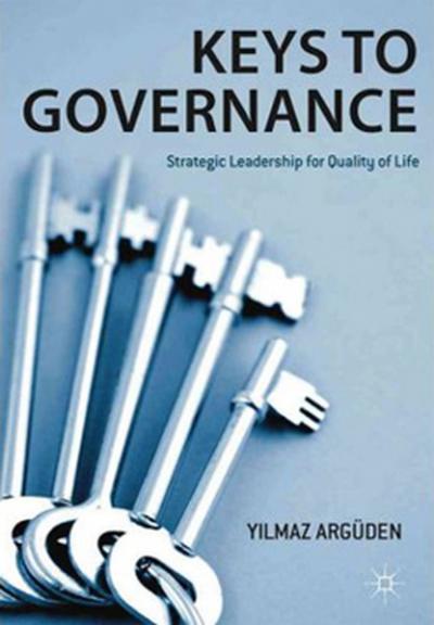 Keys to Governance: Strategic Leadership for Quality of Life