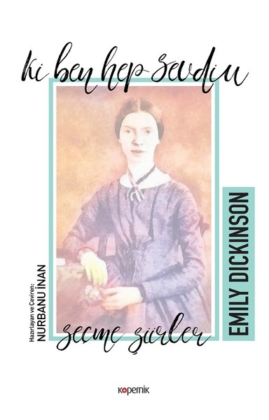 Ki Ben Hep Sevdim Emily Dickinson