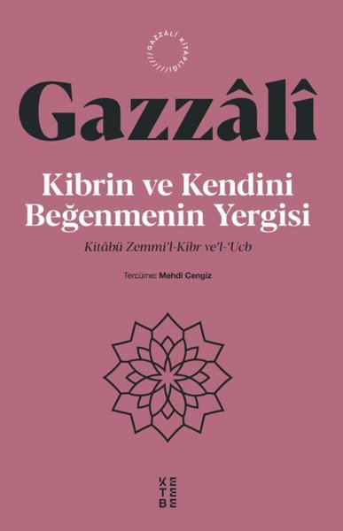 Kibrin ve Kendini Beğenmenin Yergisi - Kitabü Zemmi'l Kibr Ve'l Ucb İm