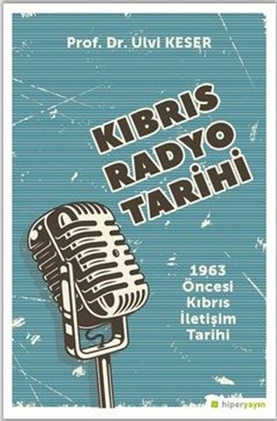 Kıbrıs Radyo Tarihi: 1963 Öncesi Kıbrıs İletişim Tarihi